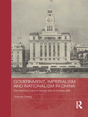 cover image of Government, Imperialism and Nationalism in China
